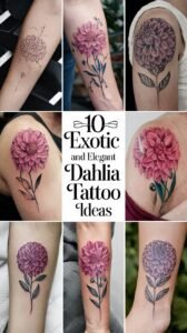 Read more about the article 10 Exotic and Elegant Dahlia Tattoo Ideas for Fashionistas
