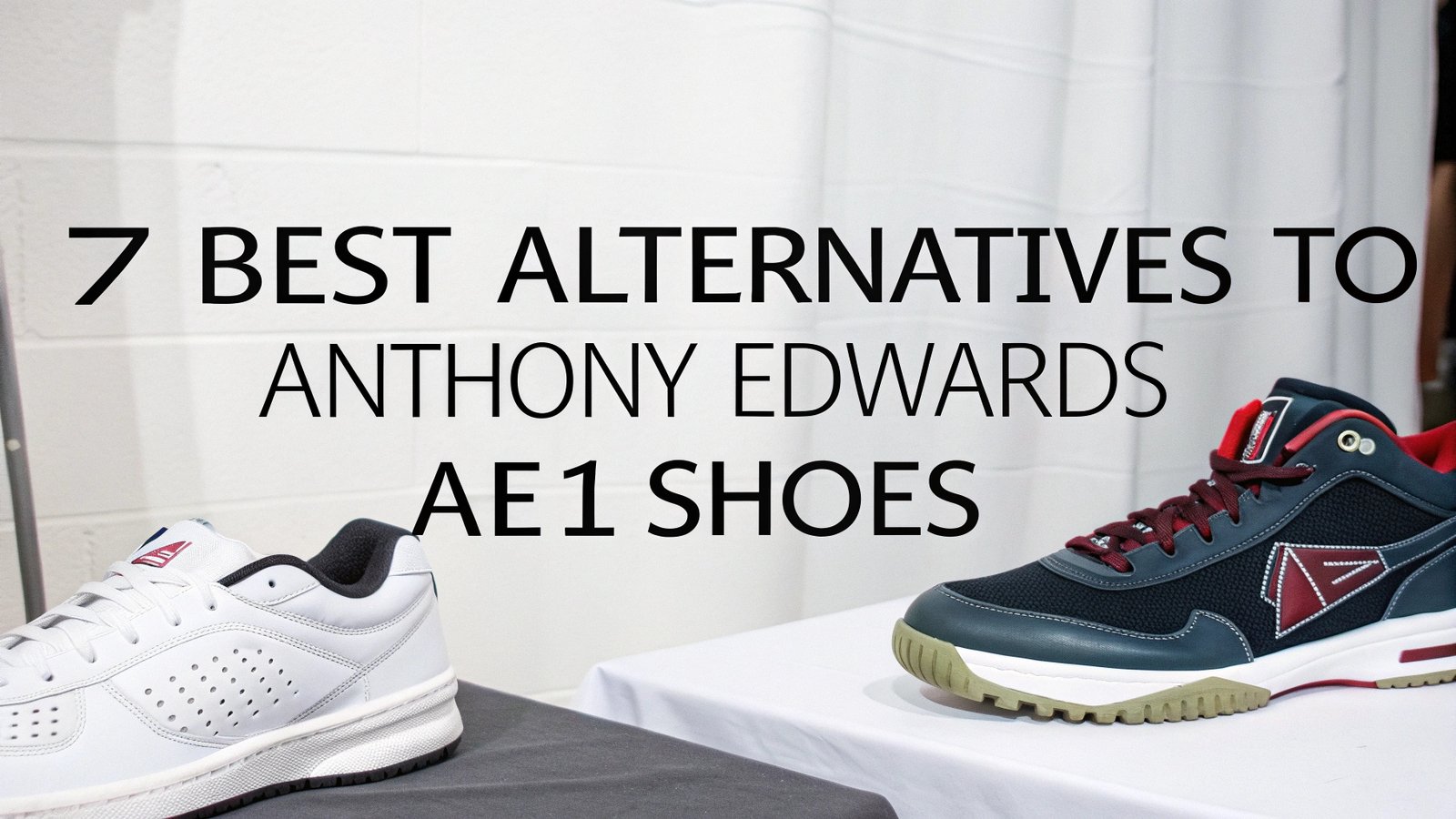 Read more about the article 7 Best Alternatives To Anthony Edwards AE1 Shoes: Top Picks For Performance And Style