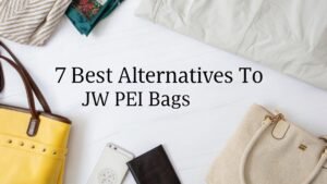 Read more about the article 7 Best Alternatives To JW PEI Bags That Are Stylish And Sustainable