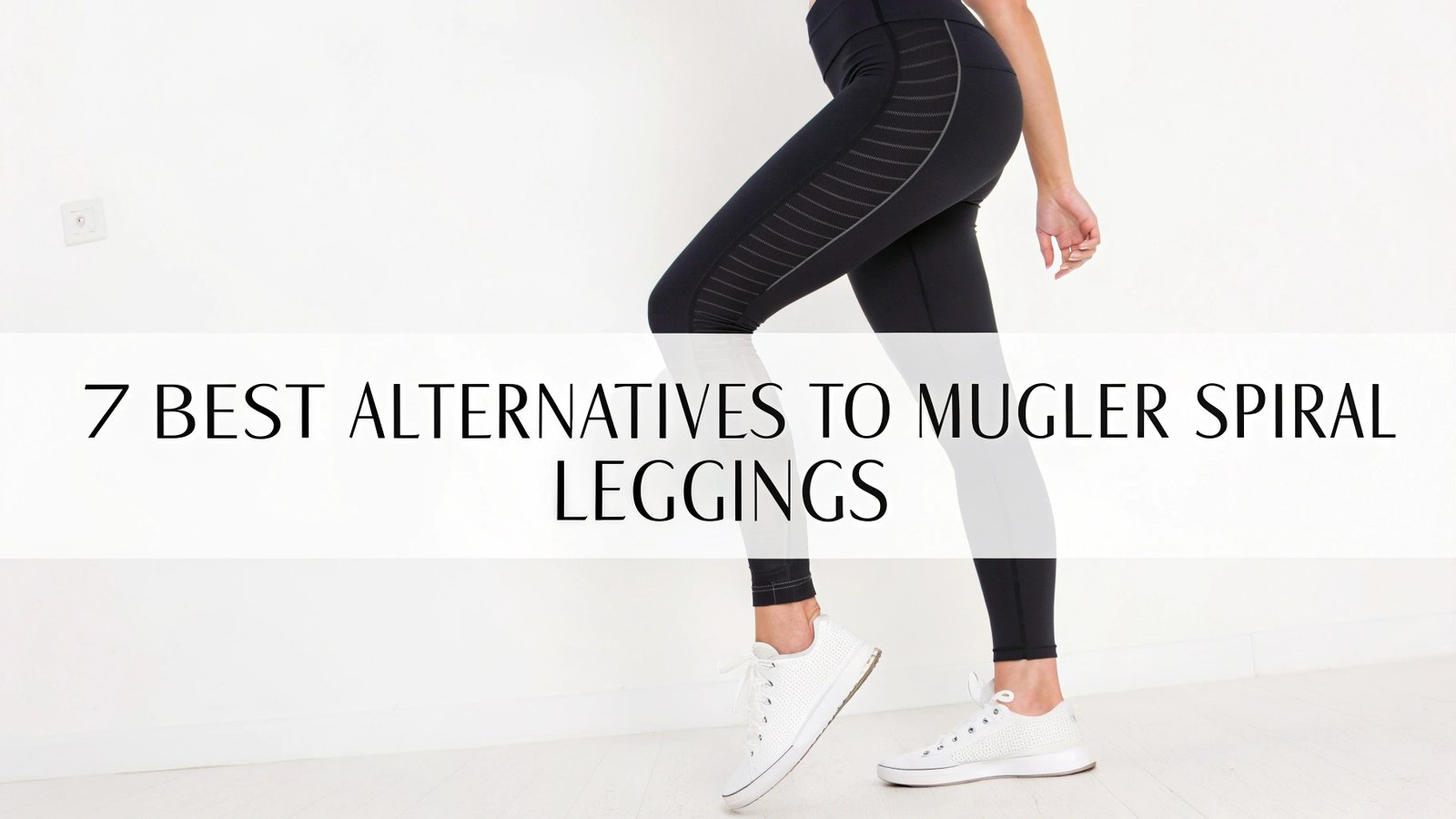 You are currently viewing 7 Best Alternatives To Mugler Spiral Leggings That Will Transform Your Style Game