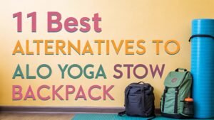 Read more about the article 11 Best Alternatives To Alo Yoga Stow Backpack For Active Women