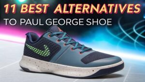 Read more about the article 11 Best Alternatives to Paul George Shoe: Ultimate Guide