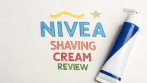 Read more about the article Nivea Shaving Cream Review: Top Products