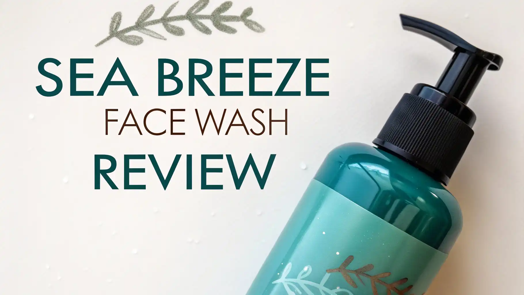 You are currently viewing Sea Breeze Face Wash Review: Is It a Waste of Money?