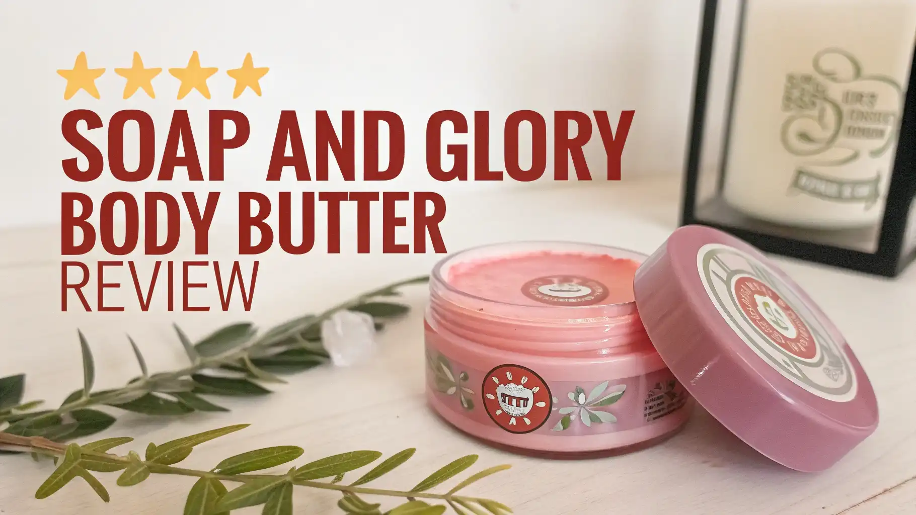 You are currently viewing Soap and Glory Body Butter Review: The Ultimate Guide