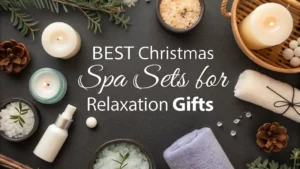 Read more about the article 5 Best Christmas Spa Sets for Relaxation Gifts in 2026