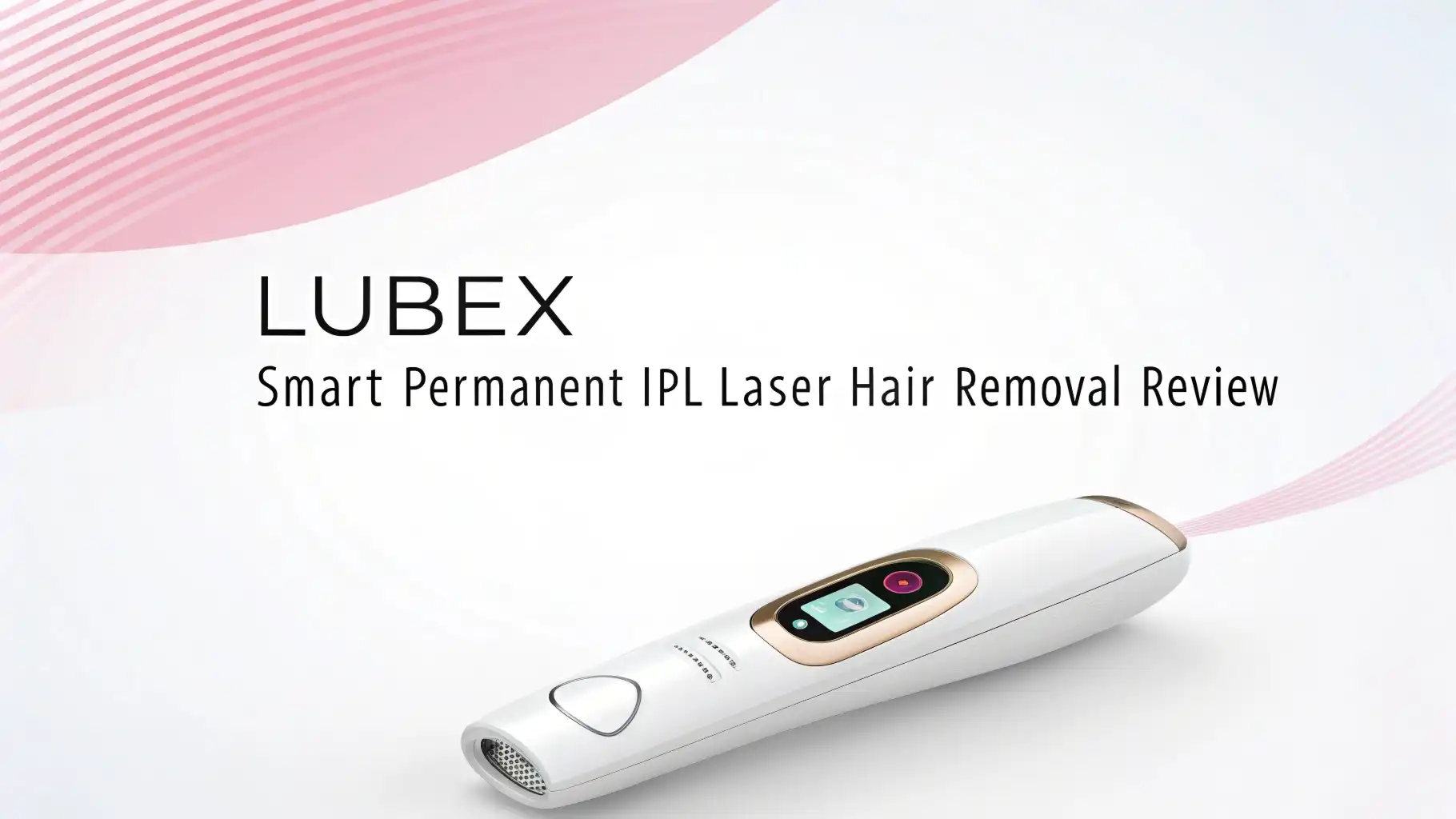You are currently viewing LUBEX Smart Permanent IPL Laser Hair Removal Review in 2026