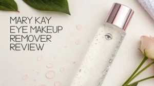 Read more about the article Mary Kay Eye Makeup Remover Review: Is It Worth the Money?