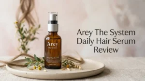 Read more about the article Arey The System Daily Hair Serum Review 2026: Worth Switching?
