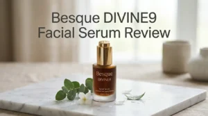 Read more about the article Besque DIVINE9 Facial Serum Review 2026: Worth It?