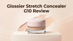 Read more about the article Glossier Stretch Concealer G10 Review: Worth Buying?