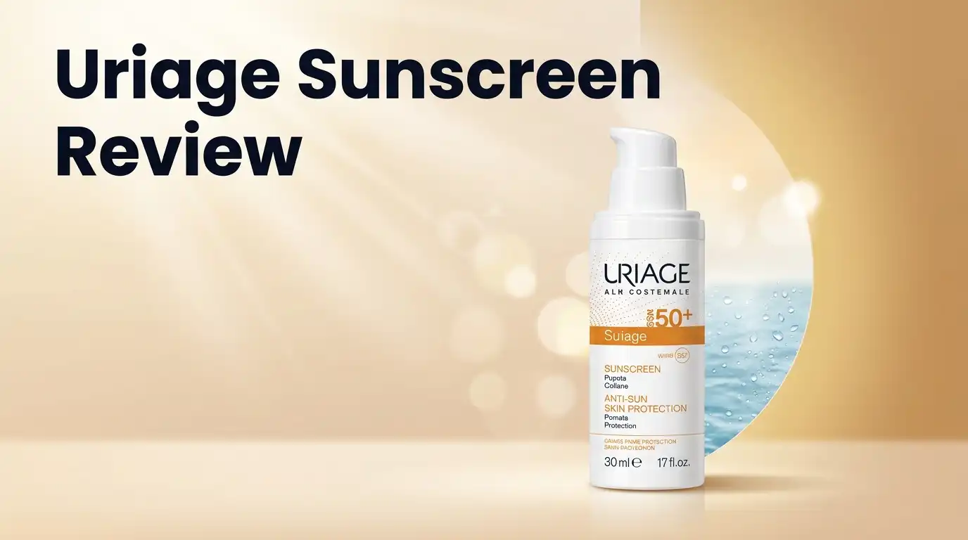 Read more about the article Uriage Sunscreen Review 2026: Worth Buying?