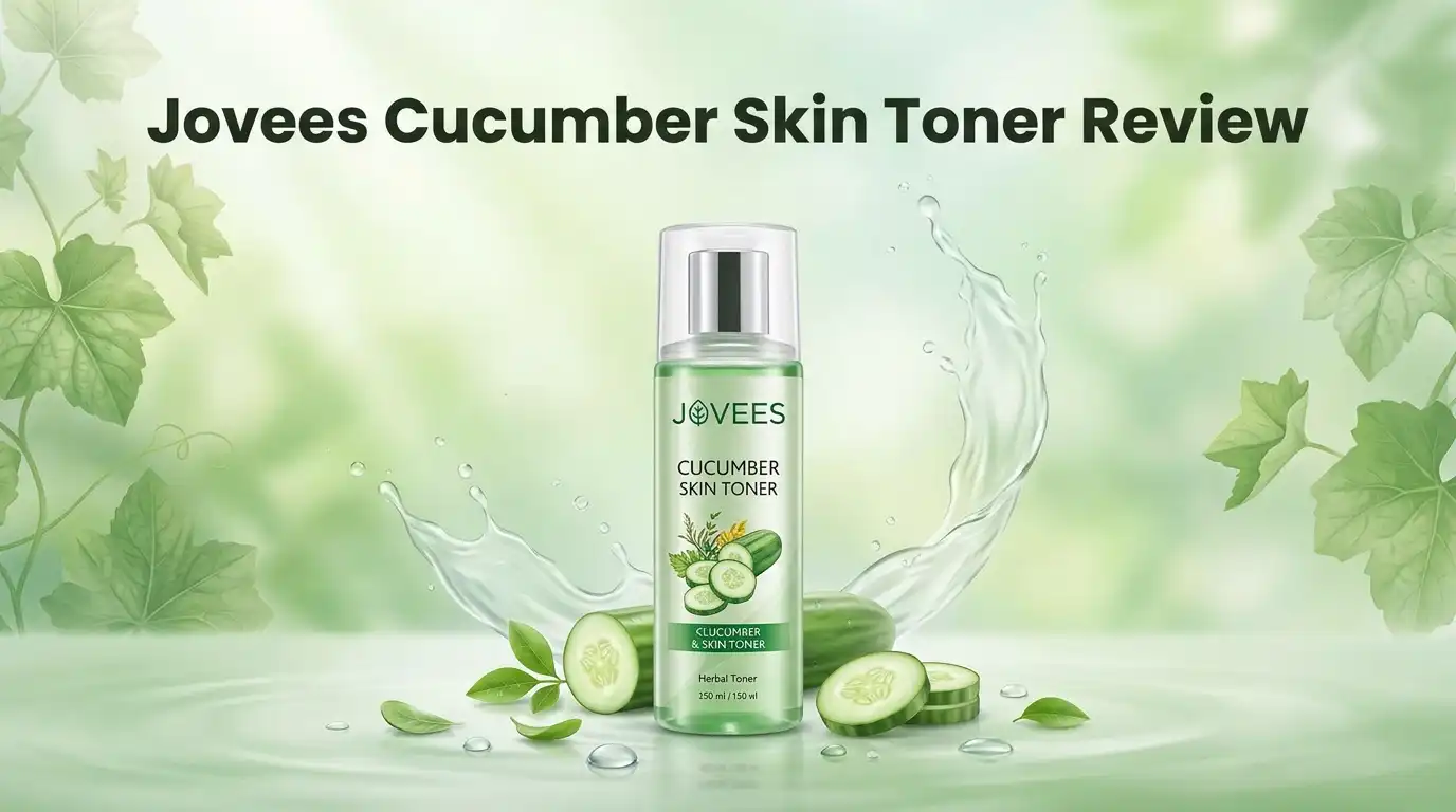 Read more about the article Jovees Cucumber Skin Toner Review 2026: Still Worth It?