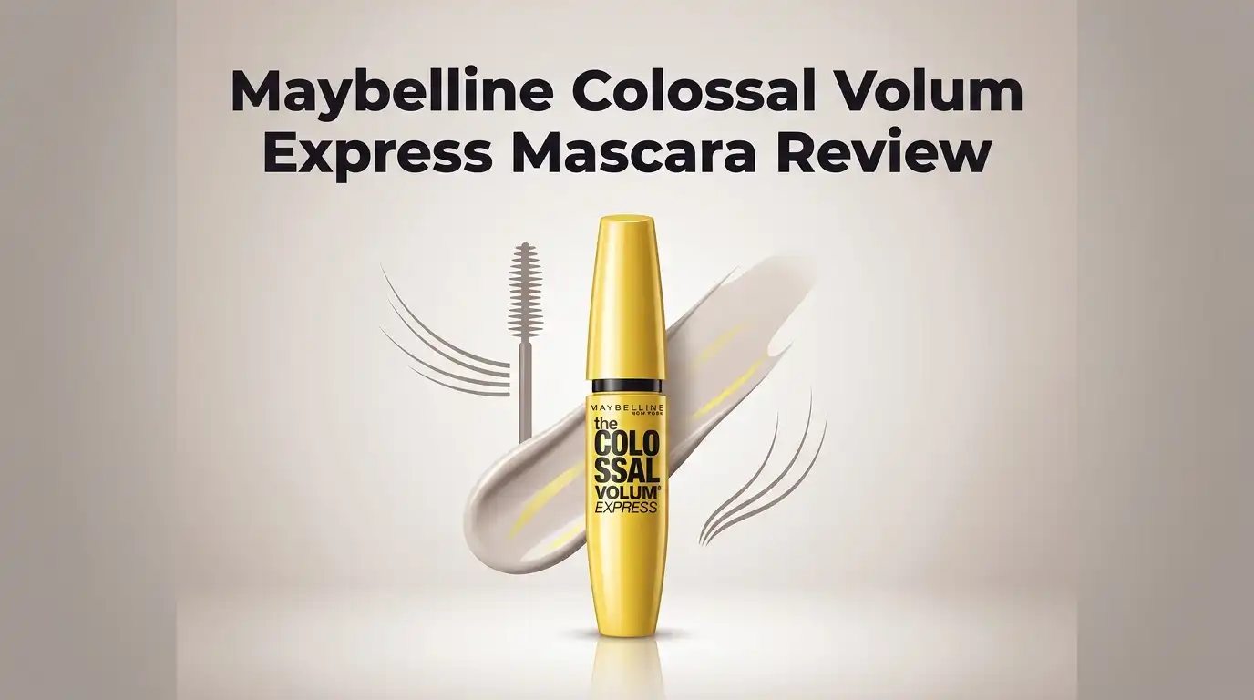 Read more about the article Maybelline Colossal Volum Express Mascara Review 2026: Still Worth It?