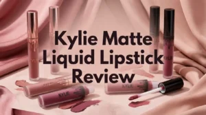 Read more about the article Kylie Matte Liquid Lipstick Review 2026: Still Worth It?