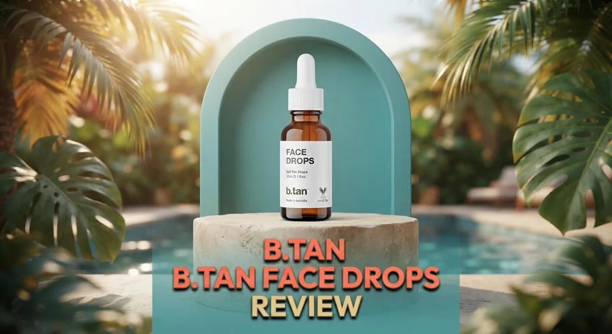 Read more about the article b.tan Face Drops Review 2026: Is It Worth Buying?